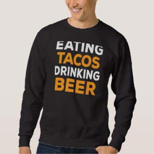 Sudadera Comer tacos beber cerveza comida mexicana conducir