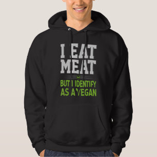 Sudadera Comí Carne Pero Me Identificé Como Vegan