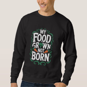 Sudadera Comida a base de plantas Mi comida es cultivada, n