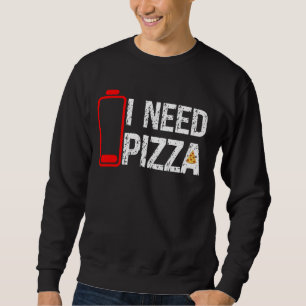 Sudadera Comida divertida Pizza Lover Necesito Pizza Baja B