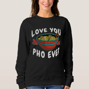 Sudadera Comida   Fideos Pho Sopa Pho Amor Pho Siempre