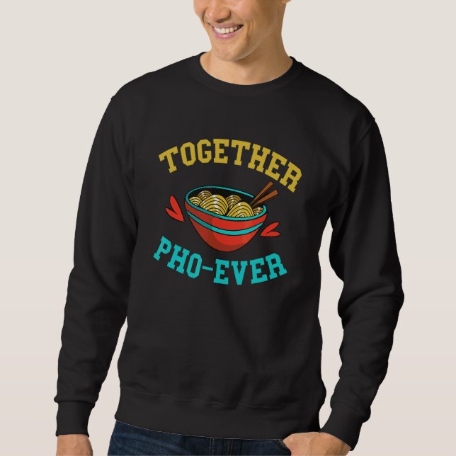 Sudadera Comida Juego de Palabras Pho Juntos Tazón Pho Comi (Anverso)