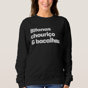 Sudadera Comida portuguesa Bifanas Chourico Bacalhau Portug