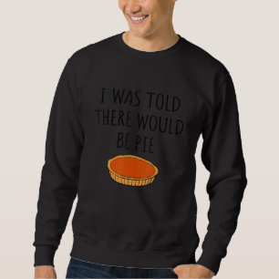 Sudadera Comida Que Me Dijeron Que Habría Chiste Pie