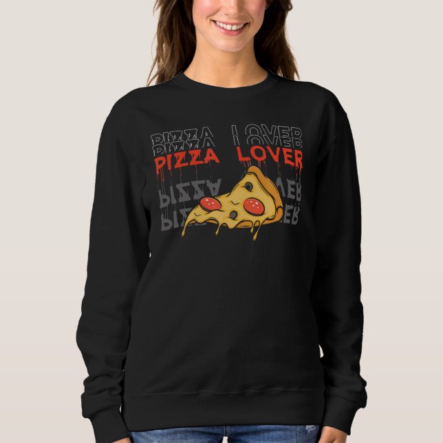 Sudadera Comida rápida Chiste de comida sarcástica Pizza (Anverso)