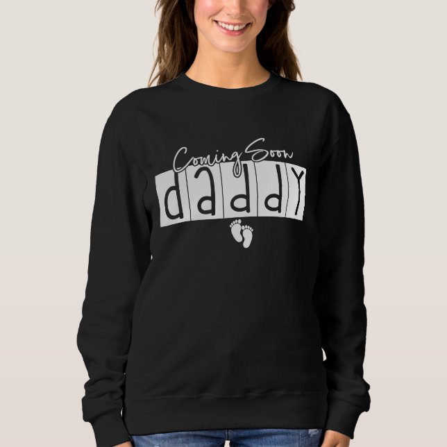 Sudadera Coming Soon Daddy  Pregnancy Expecting baby kid ne (Anverso)