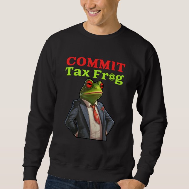 Sudadera Commit Tax Frog  Fraud Meme (Anverso)