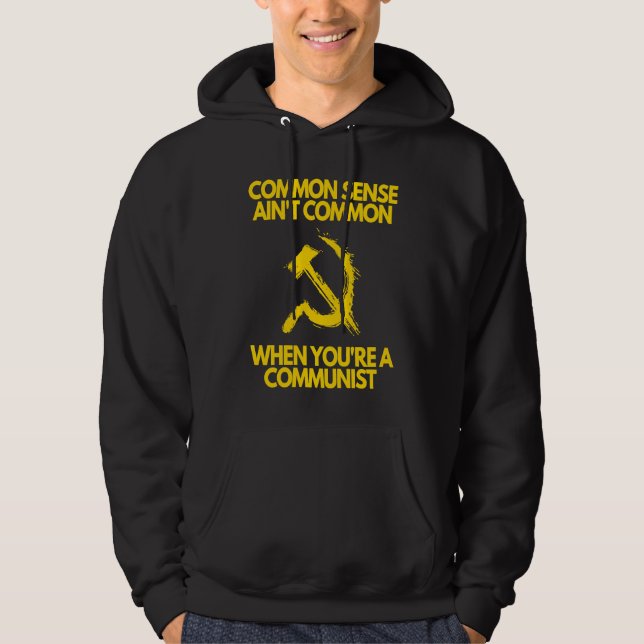 Sudadera Common Sense Ain't Common When You're a Communist (Anverso)