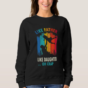 Sudadera Como el padre, como la hija, o los padres de cosec