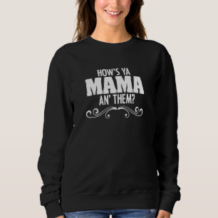 Sudadera ¿Cómo está tu mamá y ellos Cajun Louisiana Crawfis