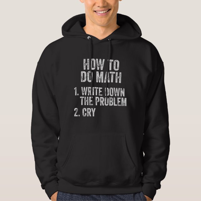 Sudadera Cómo Hacer Matemáticas Frase Divertida   (Anverso)
