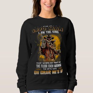 Sudadera Como Hombre De 1970 Soy Del Tipo Que Cuando Mis Pi