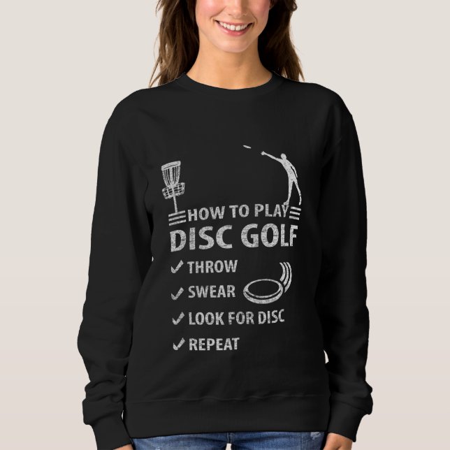 Sudadera Cómo Jugar Disk Golf Frisbee Funny Swear Disk Go (Anverso)