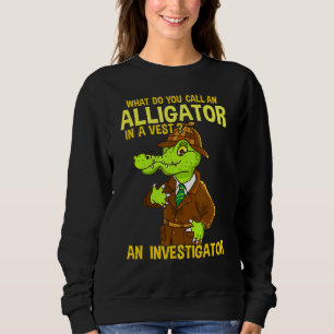 Sudadera ¿Cómo Llamas A Un Alligador En Un Chiste De Papá N