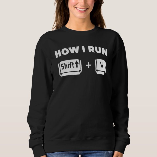 Sudadera Cómo puedo correr Shift W (Anverso)
