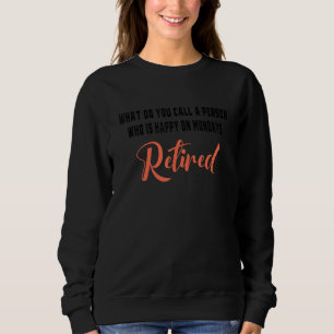 Sudadera ¿Cómo se llama a una persona que es feliz el lunes