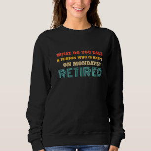 Sudadera ¿Cómo se llama a una persona que es feliz los lune