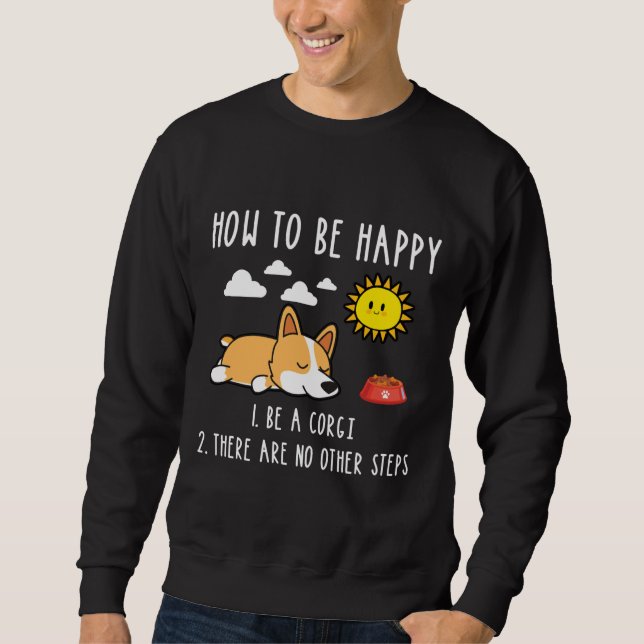 Sudadera Cómo Ser Feliz Ser Un Corgi (Anverso)