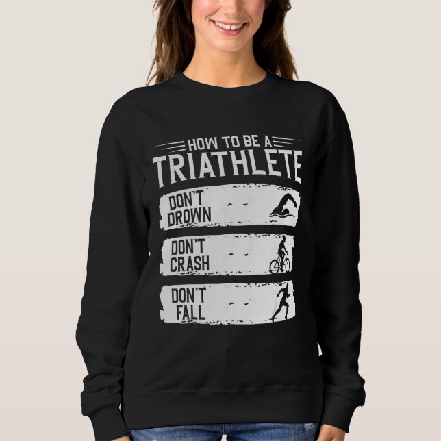 Sudadera Cómo Ser Un Triatlón Triathlon Swim Bye Run (Anverso)