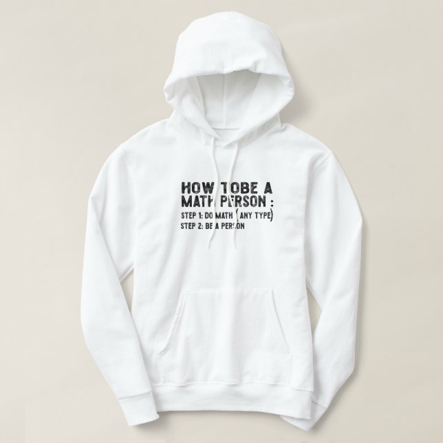 Sudadera Cómo ser una persona matemática - profesor de mate (Diseño del anverso)