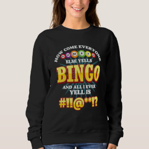 Sudadera Cómo todos los demás gritan Bingo Lucky Bingo Muje