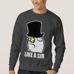 Sudadera Como un sir Monocle Rage Face Meme