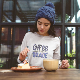 Sudadera Complementa su día con café y gracia