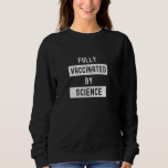 Sudadera Completamente Vacunado Por Science Funny Cute 2020<br><div class="desc">Completamente Vacunado Por Science Funny Cute 20202021.</div>