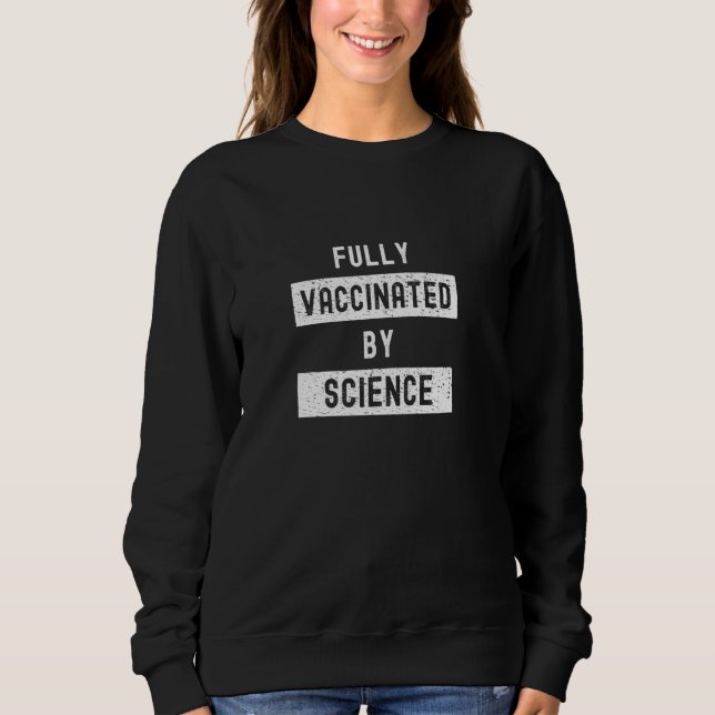 Sudadera Completamente Vacunado Por Science Funny Cute 2020 (Anverso)