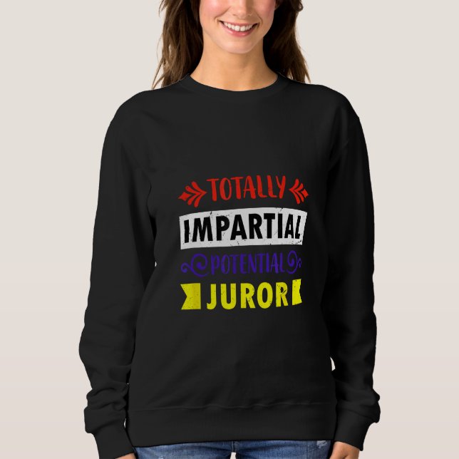 Sudadera Completely unparteious potential juror (Anverso)
