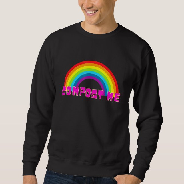 Sudadera Compost Me Rainbow Sarcasmo (Anverso)