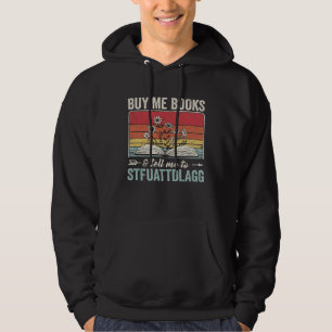 Sudadera Cómprame Libros Y Dime Que STFUATTDLAGG Lector Vi