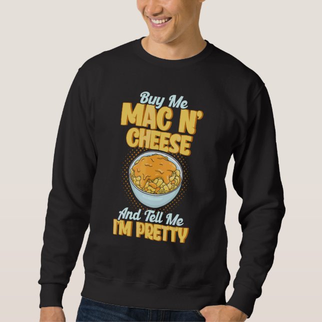 Sudadera Cómprame Mac N Cheese y dime que soy Bonito Mac y (Anverso)
