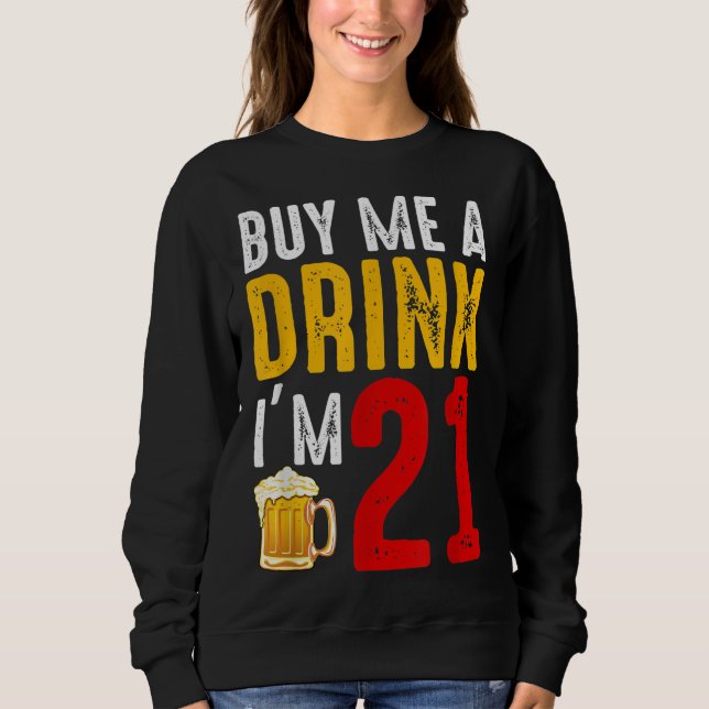 Sudadera Cómprame una bebida Soy el 21 Ba de la Celebración (Anverso)