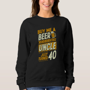 Sudadera Cómprame Una Cerveza Este Tío Acababa De Cumplir 4