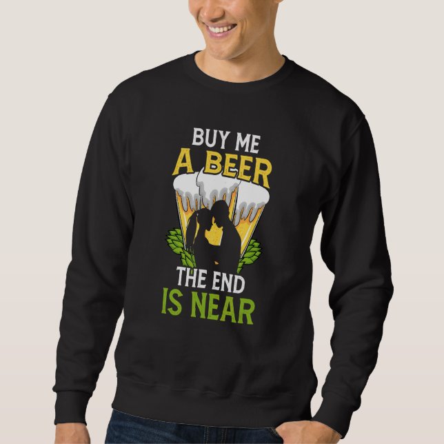 Sudadera Cómprame una Cerveza Fin Está Cerca Despedida de S (Anverso)