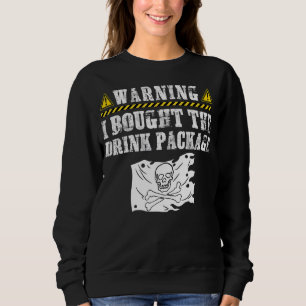 Sudadera Compré El Paquete De Bebidas Pirata Bandera Cruise