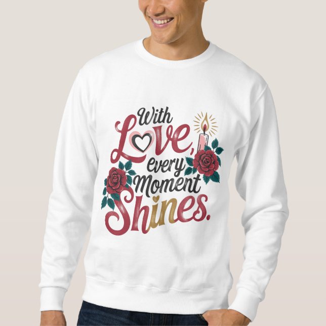 Sudadera Con amor cada momento brilla (Anverso)