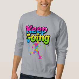 Sudadera con arte de grafiti motivacional 'Keep Go