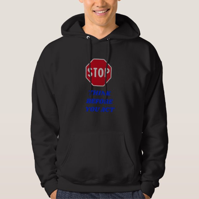 Sudadera con capucha de 'Detente, piensa antes de  (Anverso)