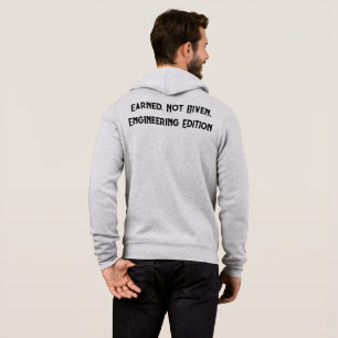 Sudadera con capucha Earned Not Given Engineering 