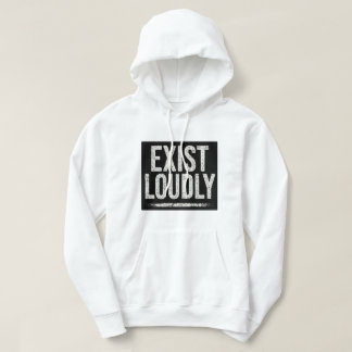 Sudadera con capucha Exist Loudly Bold Statement