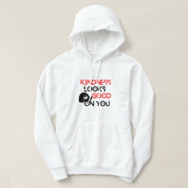 Sudadera con capucha Kindness Looks Good On You 