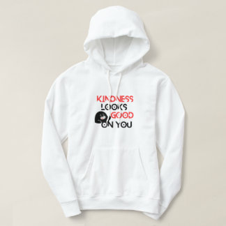Sudadera con capucha Kindness Looks Good On You