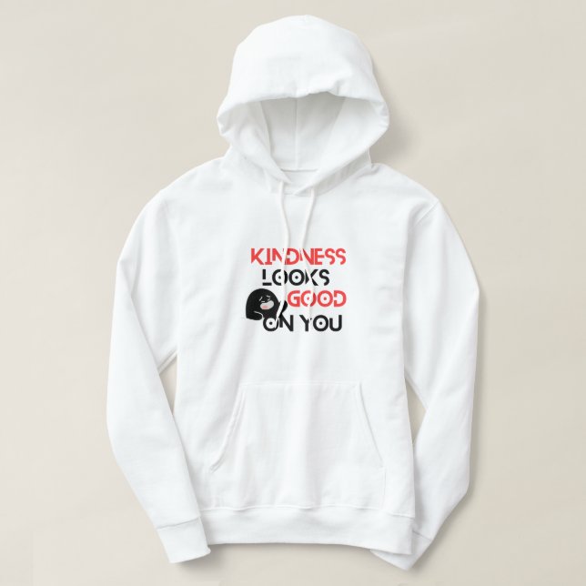 Sudadera con capucha Kindness Looks Good On You  (Diseño del anverso)