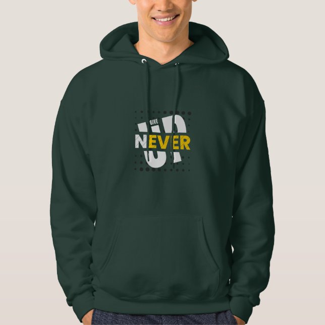 Sudadera con capucha NEVER GIVE UP (Anverso)