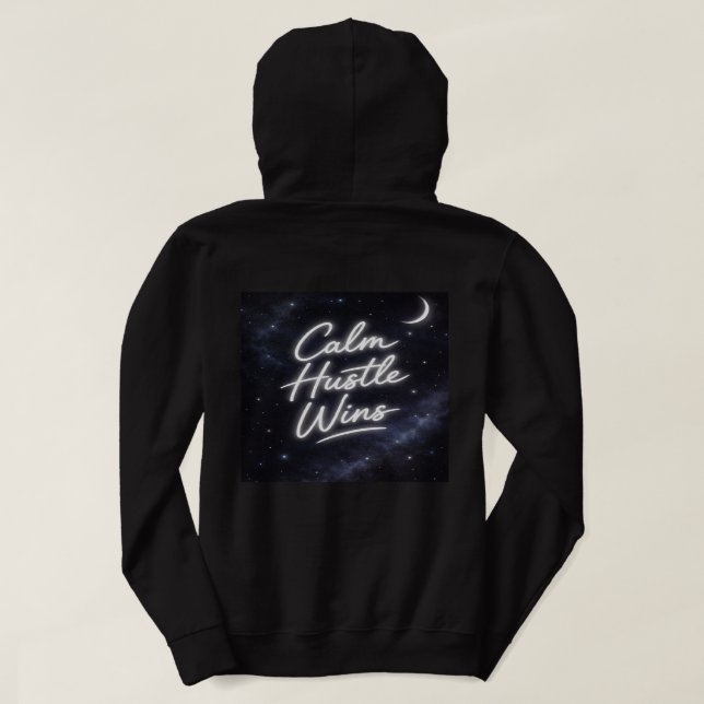 Sudadera con capucha para mujer Calm Hustle Wins – (Reverso del diseño)