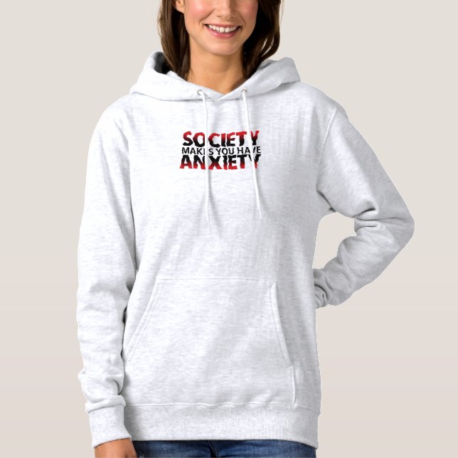 Sudadera con capucha para mujer: La sociedad te ha (Anverso)