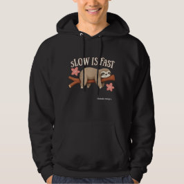 Sudadera con capucha Slow is Fast Sloth