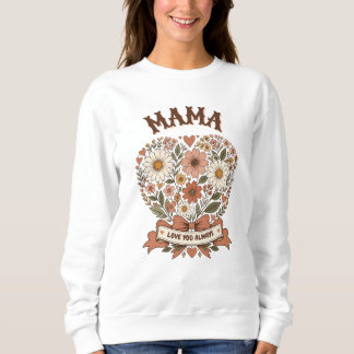 Sudadera con Corazón Floral Mama Love You Always